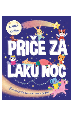 Kratke i slatke: Priče za laku noć