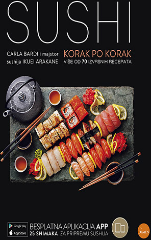 Sushi - Korak po korak (više od 70 izvrsnih recepata)