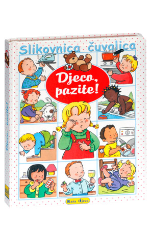 Slikovnica čuvalica – Djeco, pazite!