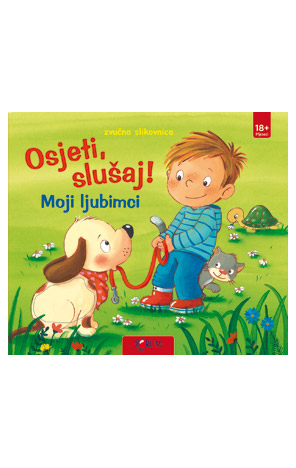 Osjeti, slušaj! Moji ljubimci