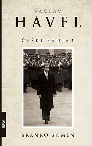 Češki sanjar: Vaclav Havel od disidenta do prezidenta