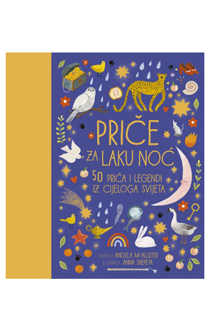 Priče za laku noć: 50 priča i legendi iz cijeloga svijeta