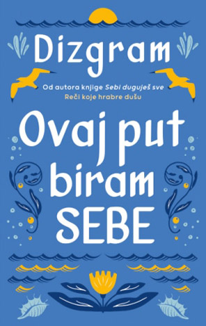 Ovaj put biram sebe