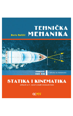 Tehnička mehanika - statika i kinematika