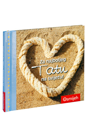 Za najboljeg tatu na svijetu!