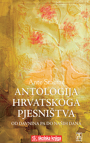 Antologija hrvatskoga pjesništva - Od davnina pa do naših dana