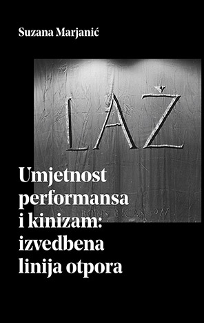 Umjetnost performansa i kinizam: Izvedbena linija otpora