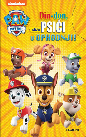 Paw Patrol: Din don, stižu psići u ophodnji!
