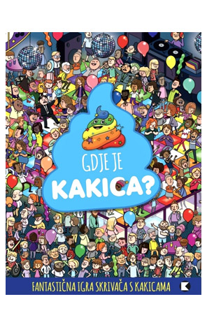 Gdje je kakica?